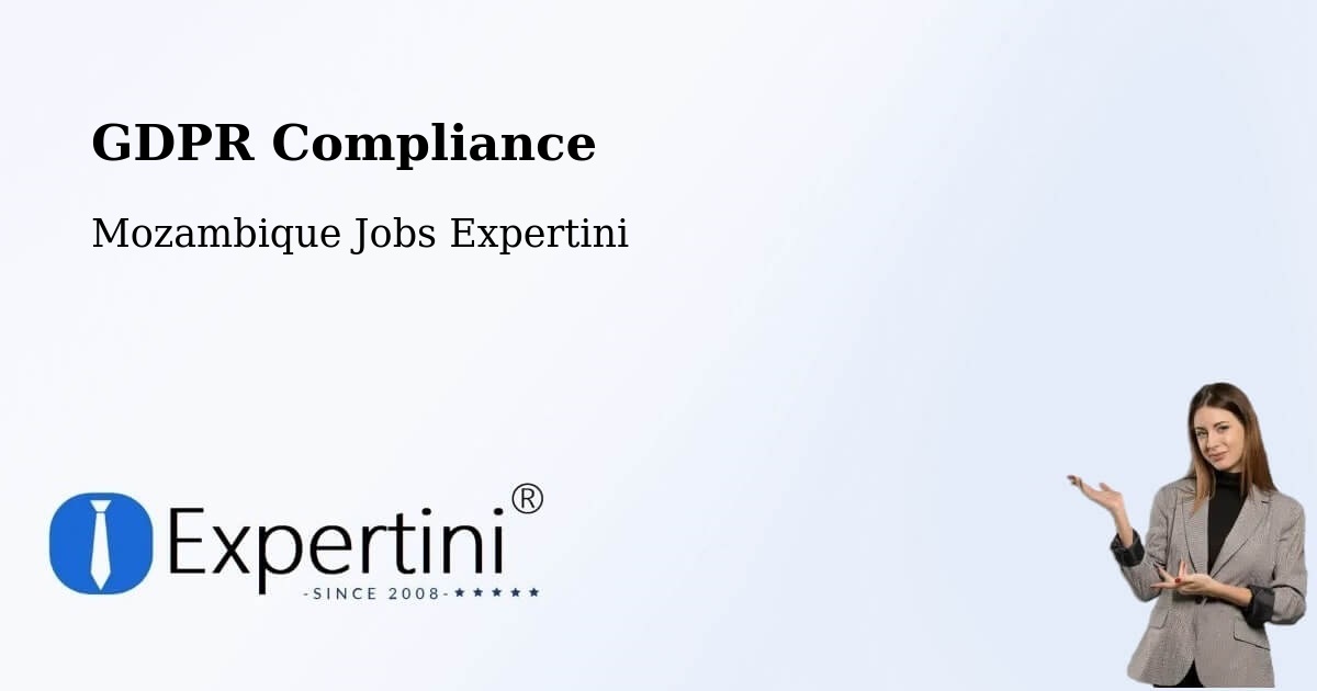 EU GDPR Compliance Statement – Mozambique - Mozambique Jobs Expertini