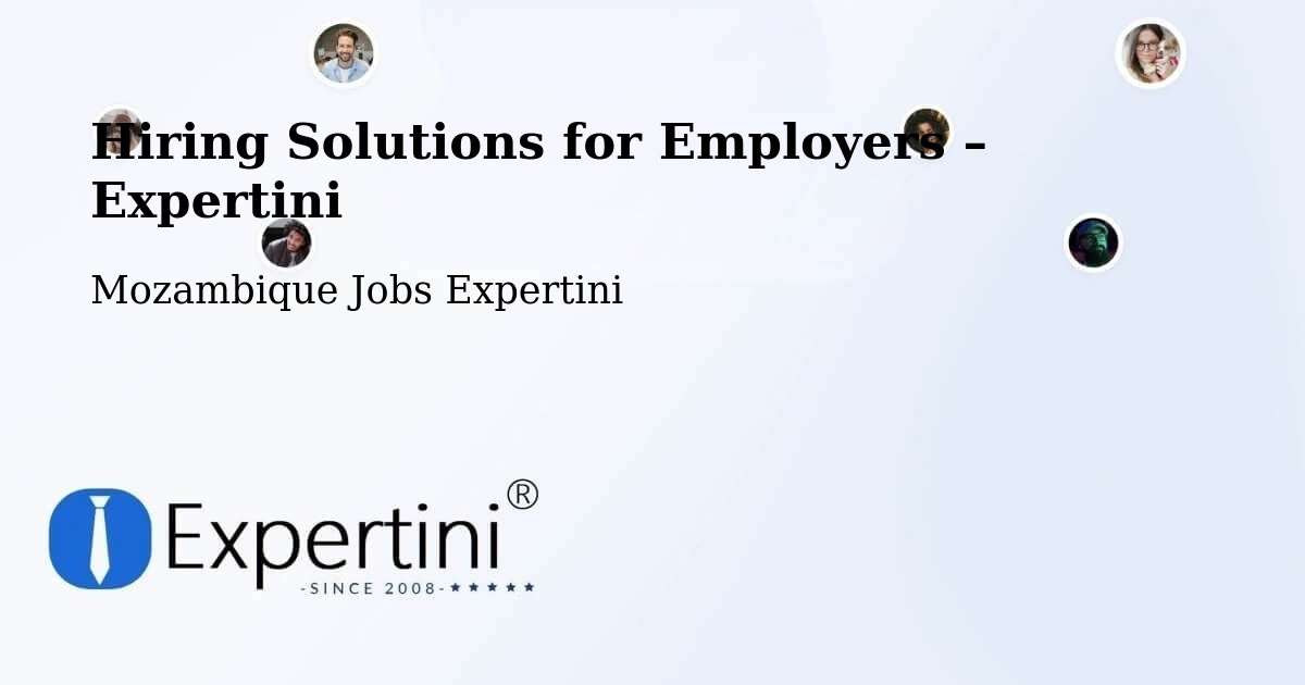 Hiring Solutions for Employers in Mozambique - Mozambique Jobs Expertini