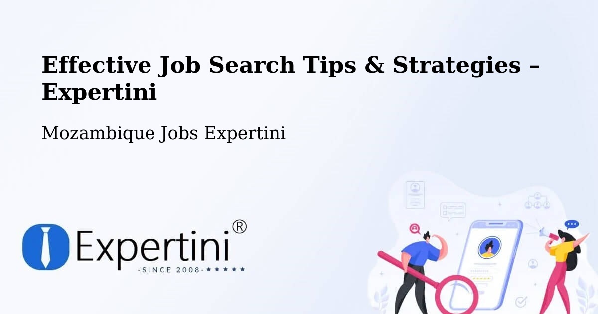 Job Search Tips & Strategies for Job Seekers – Mozambique - Mozambique Jobs Expertini