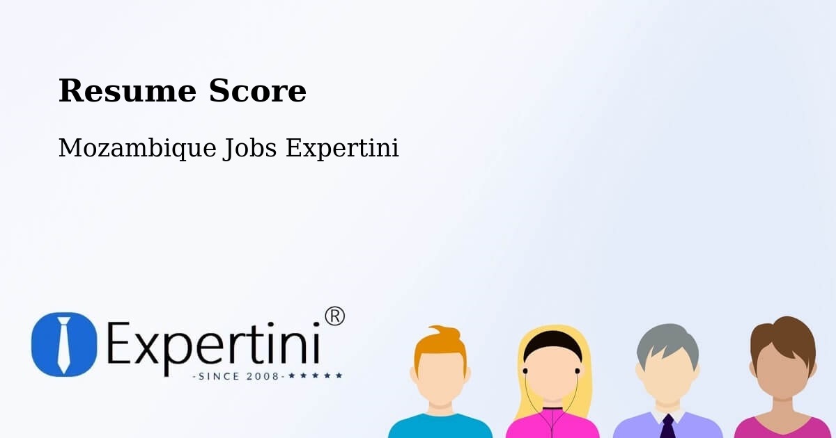 Resume Score & Job Description Match Tool – Mozambique - Mozambique Jobs Expertini